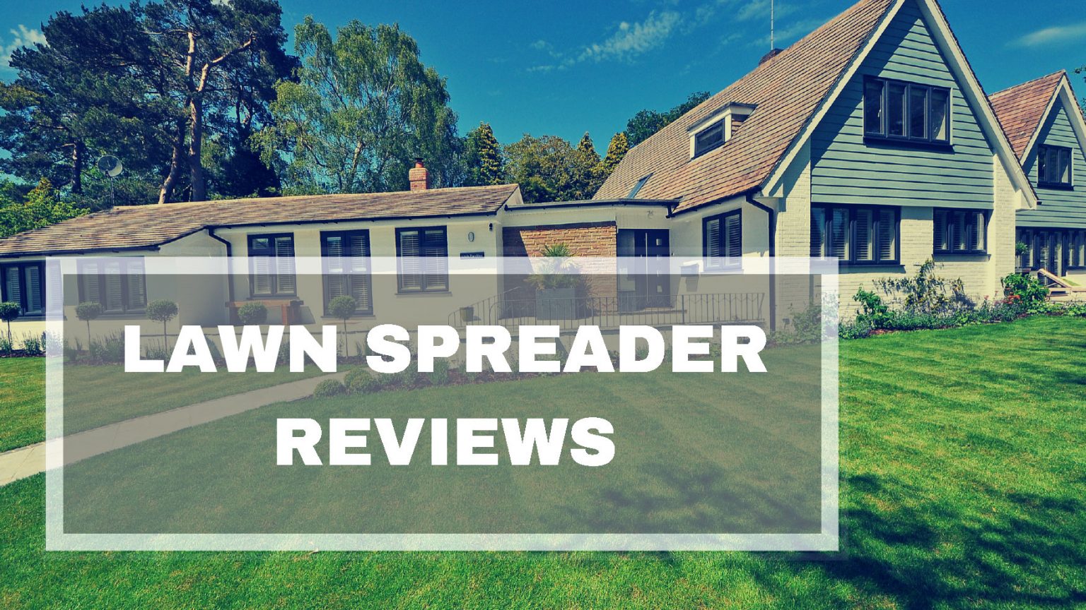 Best Lawn Spreader Reviews UK Weed and Feed Lawn Spreaders