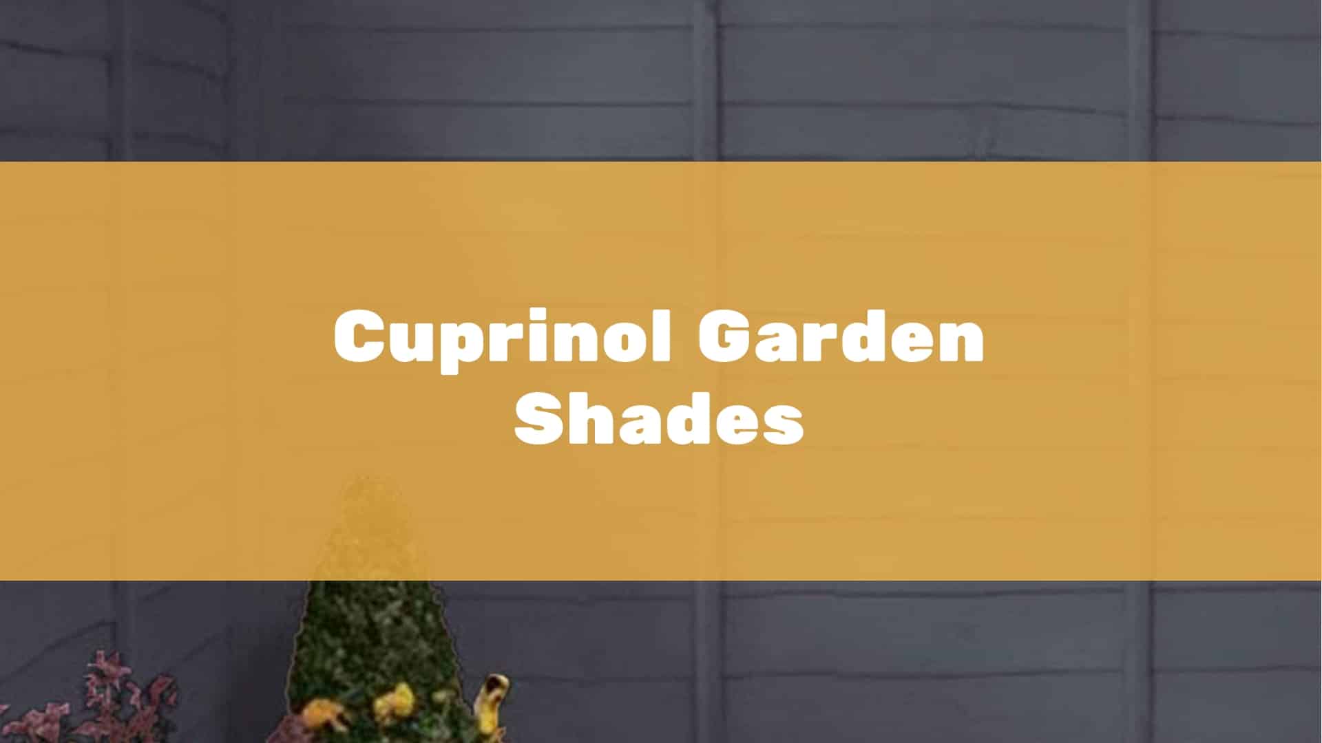 Cuprinol Garden Shades Review - Best Price on 2.5L & 5L